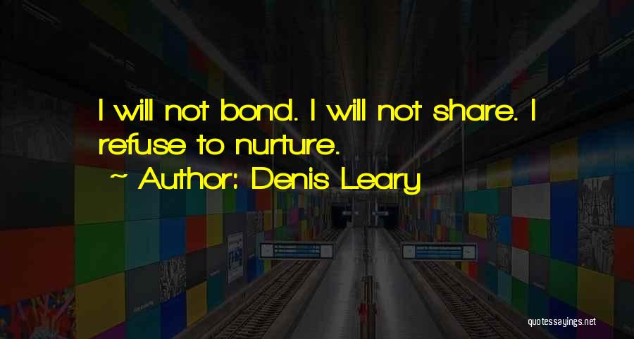 Denis Quotes By Denis Leary