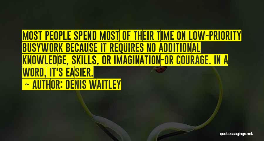 Denis Quotes By Denis Waitley