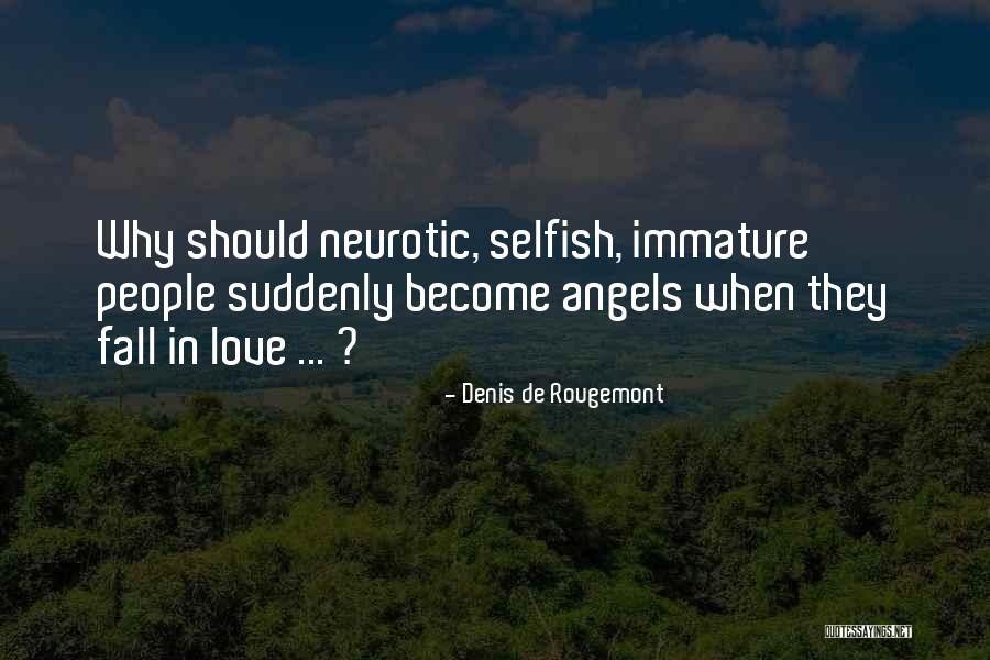 Denis Rougemont Quotes By Denis De Rougemont Denis Rougemont Quotes By Denis De Rougemont