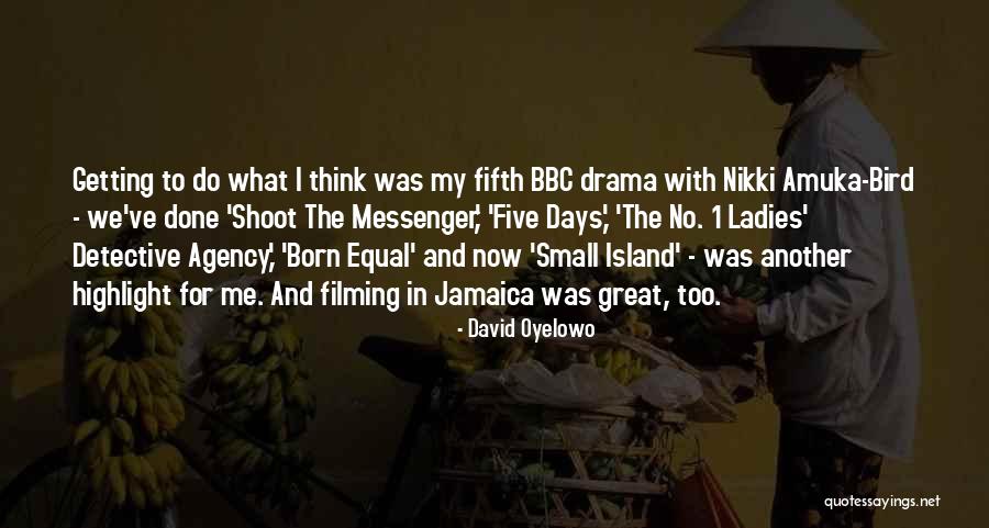 Denis Stanhope Quotes By David Oyelowo Denis Stanhope Quotes By David Oyelowo