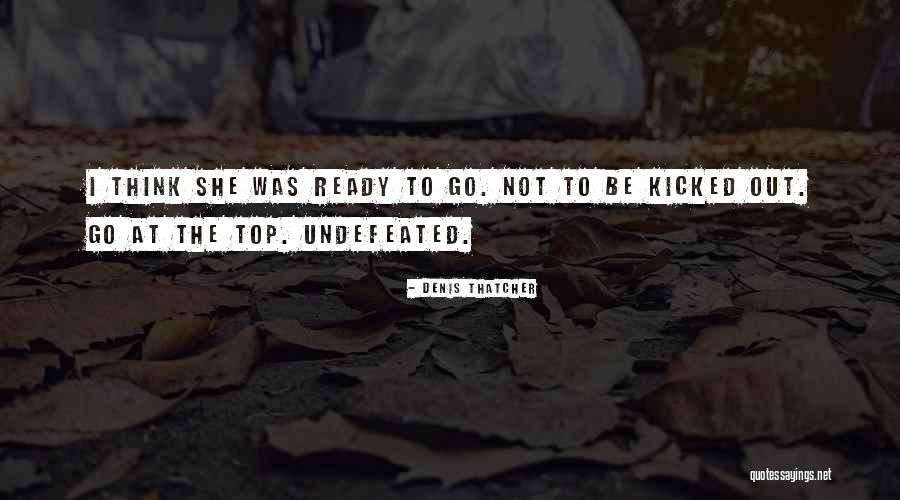 Denis Thatcher Quotes 1985709 Denis Thatcher Quotes 1985709