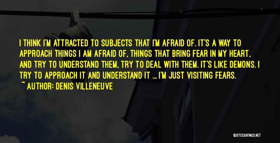 Denis Villeneuve Quotes 1295773