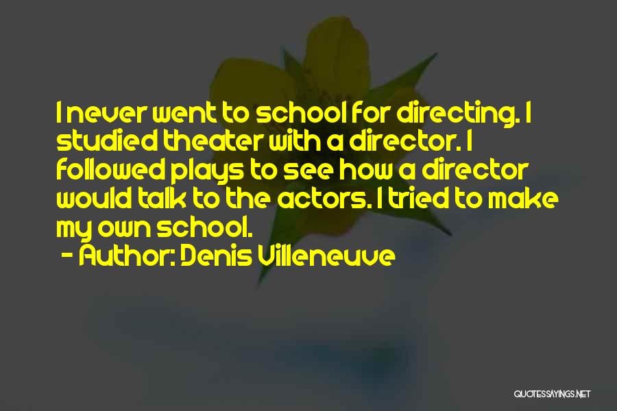 Denis Villeneuve Quotes 1342505