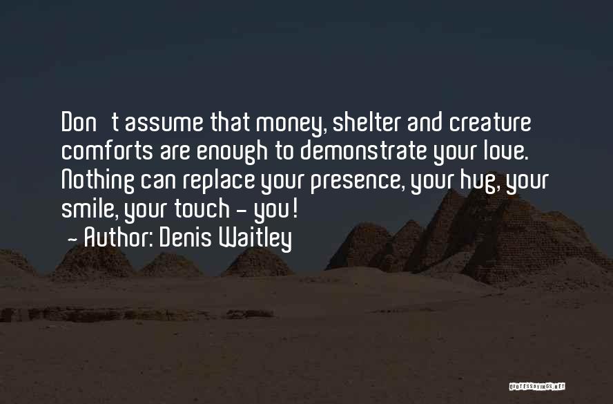 Denis Waitley Quotes 1373087