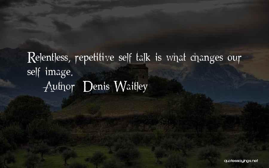 Denis Waitley Quotes 1610047