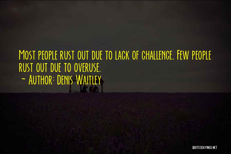 Denis Waitley Quotes 614556