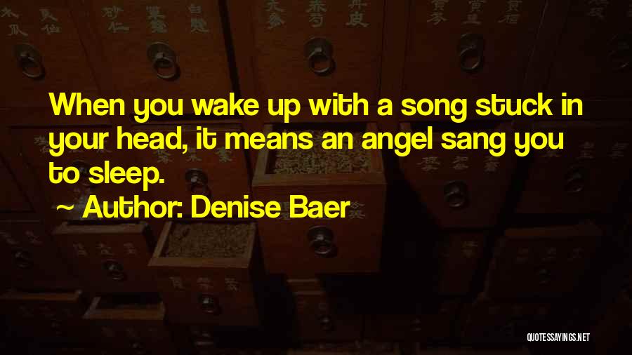 Denise Baer Quotes 1692261