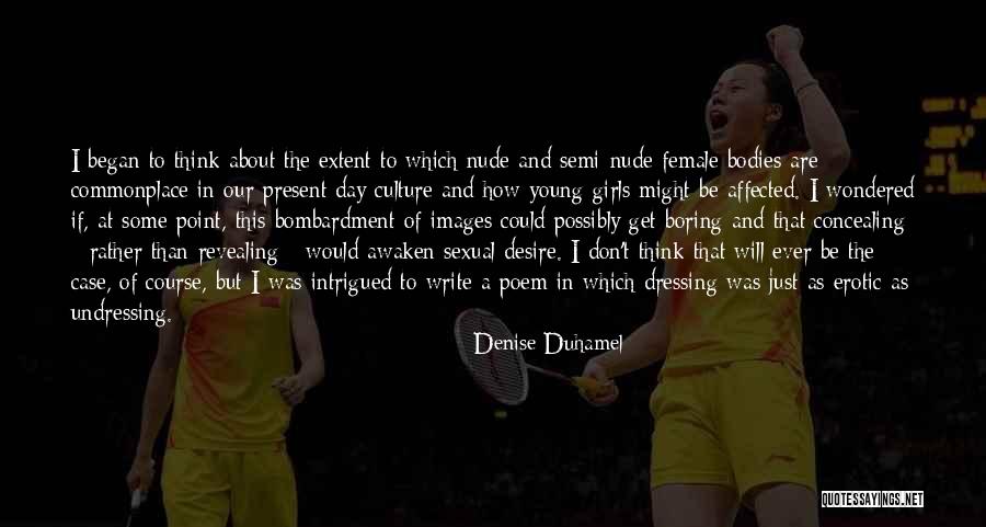 Denise Duhamel Quotes 877229