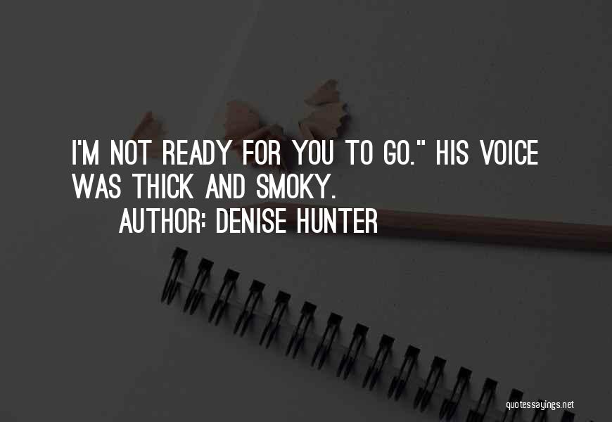 Denise Hunter Quotes 568889