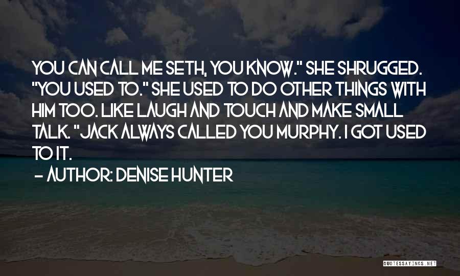 Denise Hunter Quotes 616903