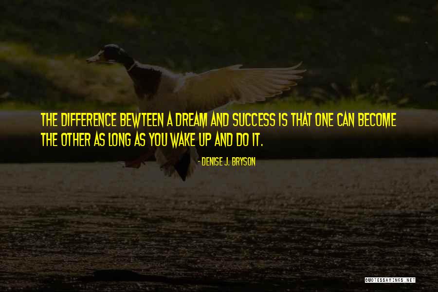 Denise J. Bryson Quotes 1974553 Denise J. Bryson Quotes 1974553