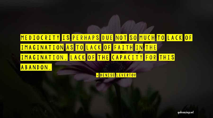 Denise Levertov Quotes 2172091 Denise Levertov Quotes 2172091