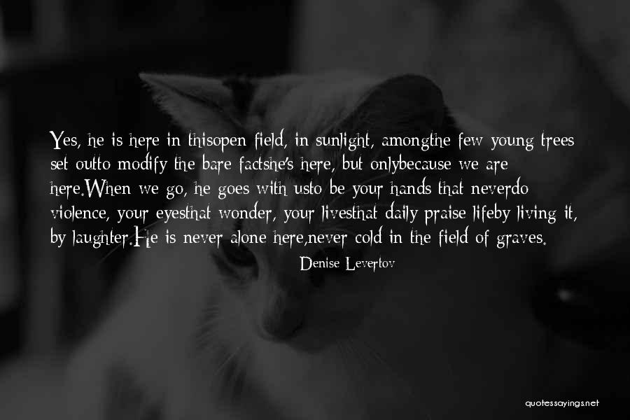 Denise Levertov Quotes 291110 Denise Levertov Quotes 291110