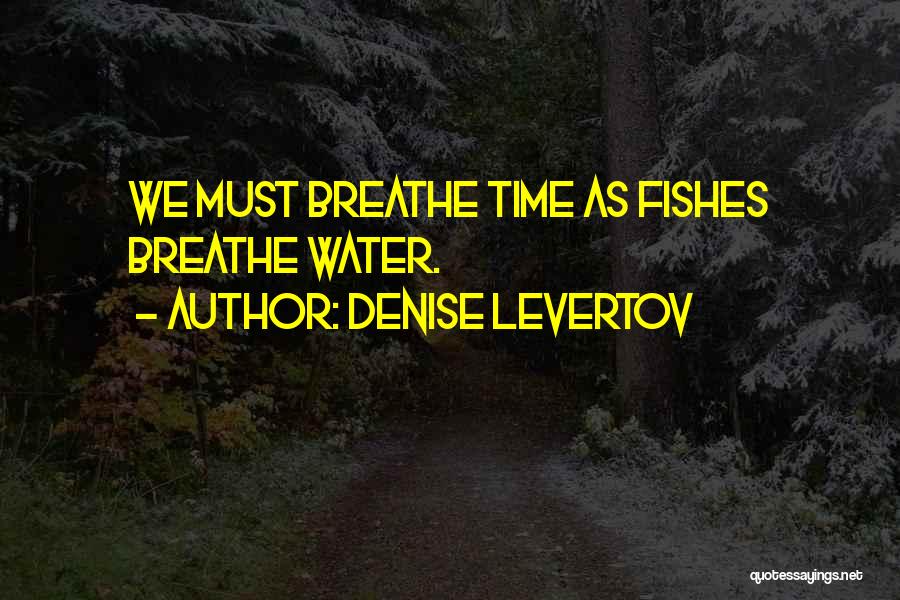 Denise Levertov Quotes 479409