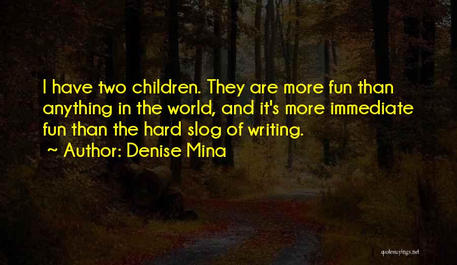 Denise Mina Quotes 1530521