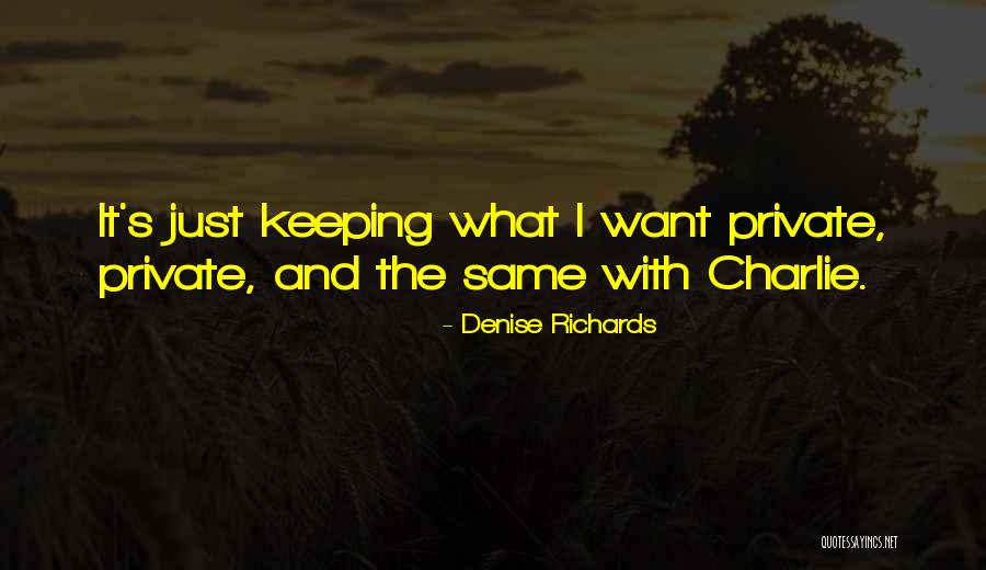 Denise Richards Quotes 1318423