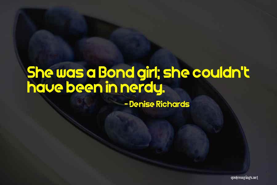 Denise Richards Quotes 993233 Denise Richards Quotes 993233