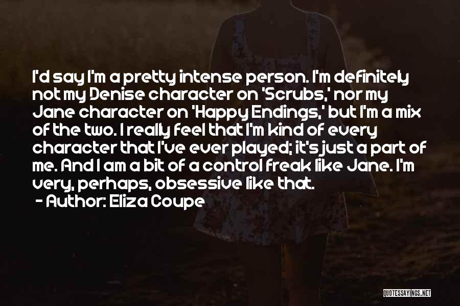 Denise Scrubs Quotes By Eliza Coupe