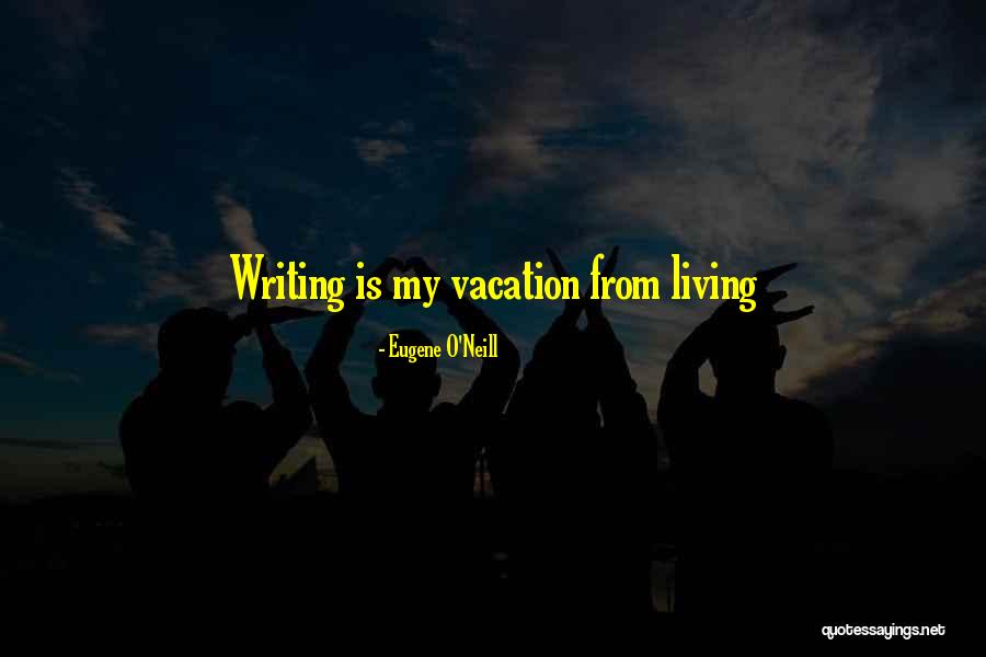 Denisse Muniztorres Quotes By Eugene O'Neill