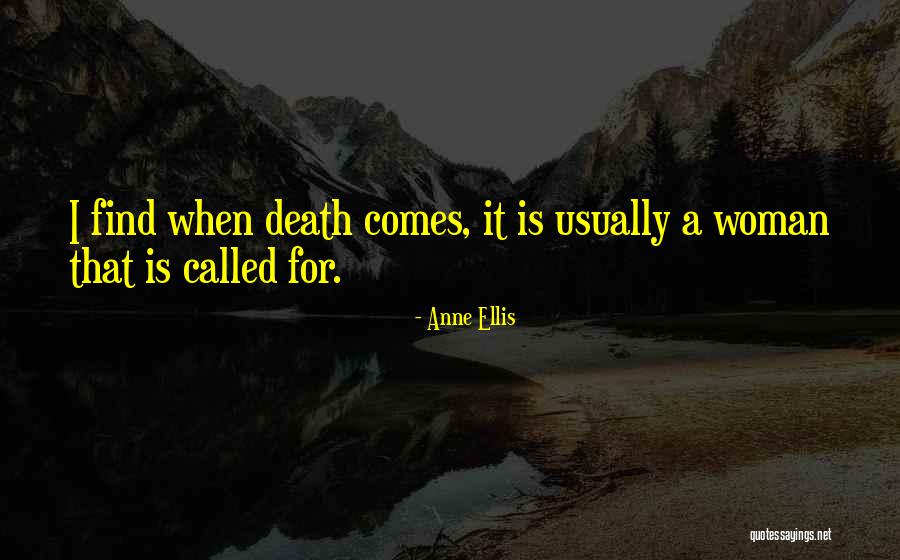 Denius Field Quotes By Anne Ellis Denius Field Quotes By Anne Ellis