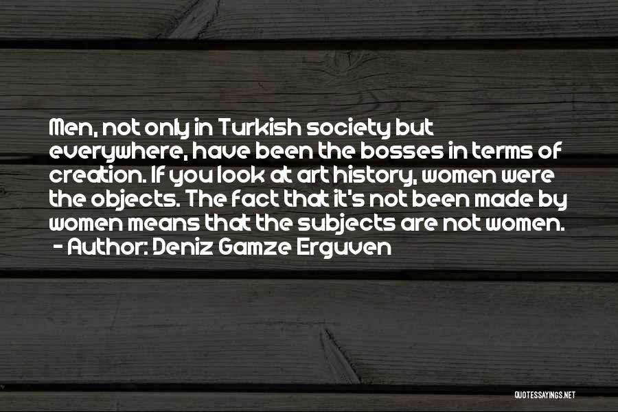 Deniz Gamze Erguven Quotes 1614049