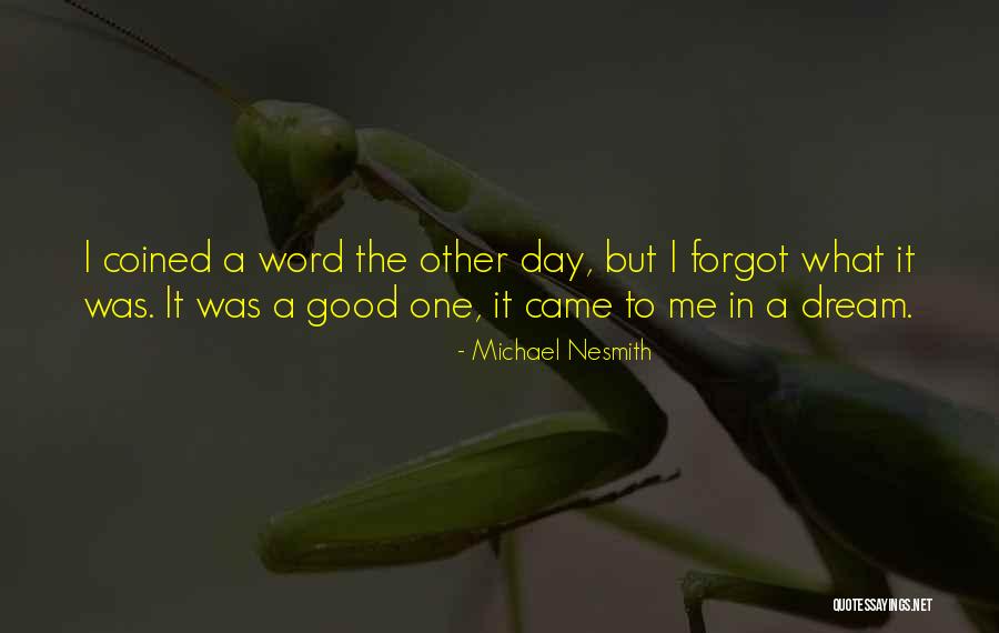 Denizdeki Quotes By Michael Nesmith Denizdeki Quotes By Michael Nesmith