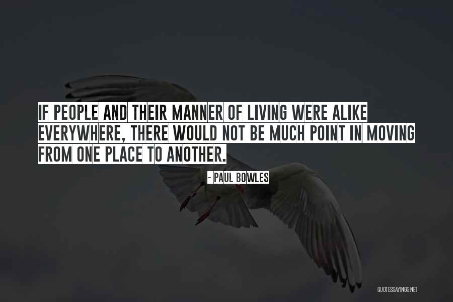 Denizden Gelen Quotes By Paul Bowles Denizden Gelen Quotes By Paul Bowles