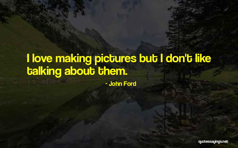 Denleilu Quotes By John Ford Denleilu Quotes By John Ford