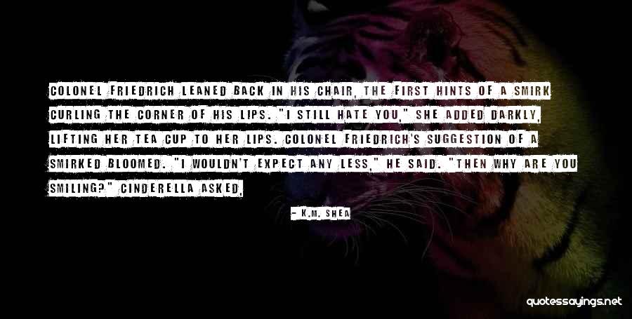 Denler Art Quotes By K.M. Shea Denler Art Quotes By K.M. Shea
