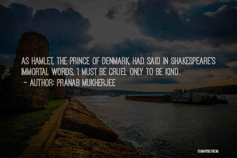 Denmark In Hamlet Quotes By Pranab Mukherjee