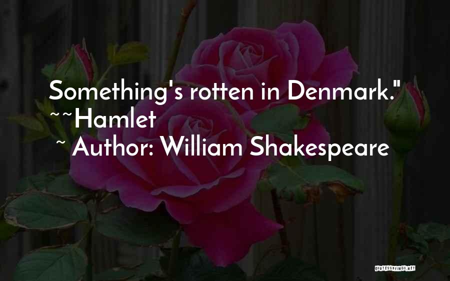 Denmark In Hamlet Quotes By William Shakespeare