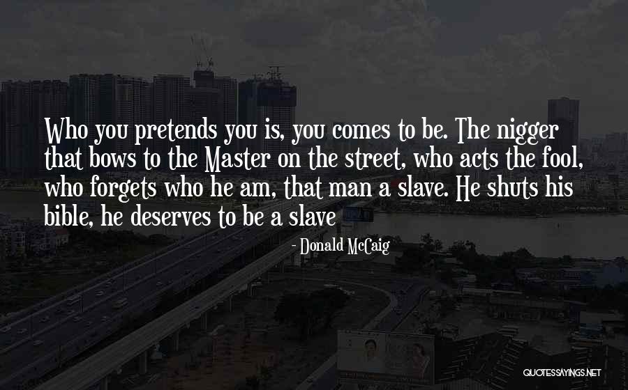 Denmead Tyres Quotes By Donald McCaig