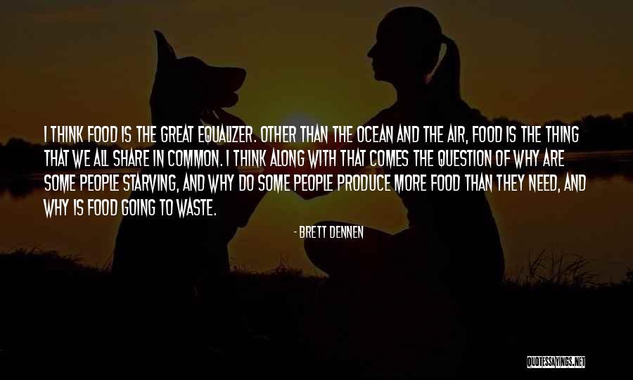 Dennen Quotes By Brett Dennen Dennen Quotes By Brett Dennen