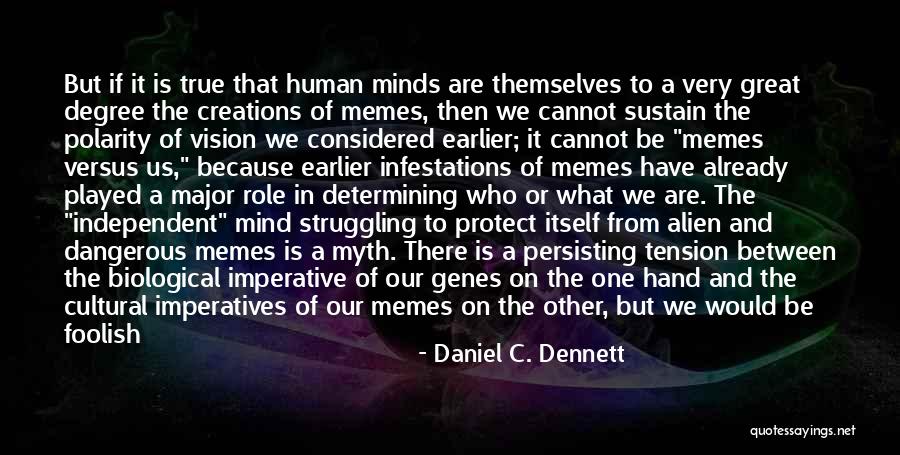 Dennett Quotes By Daniel C. Dennett