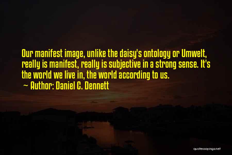 Dennett Quotes By Daniel C. Dennett