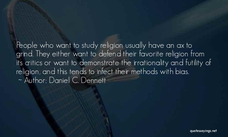 Dennett Quotes By Daniel C. Dennett