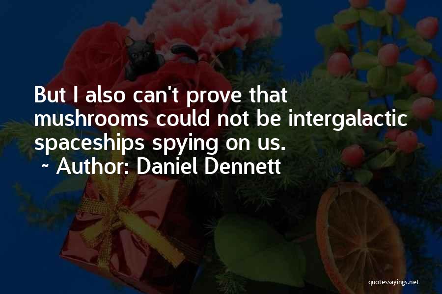 Dennett Quotes By Daniel Dennett