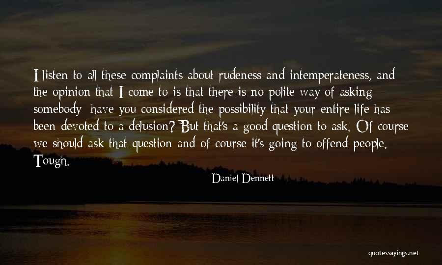 Dennett Quotes By Daniel Dennett