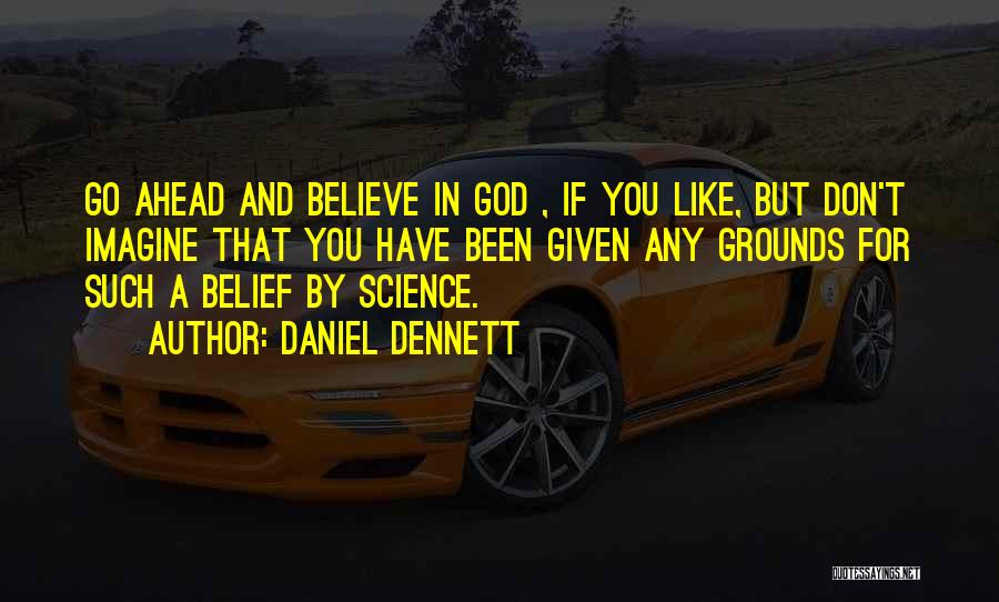 Dennett Quotes By Daniel Dennett