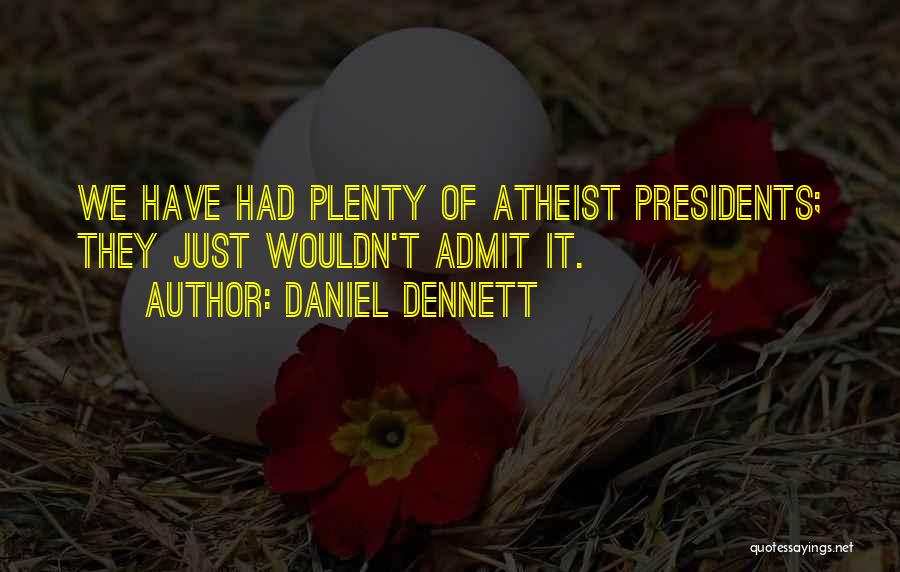 Dennett Quotes By Daniel Dennett