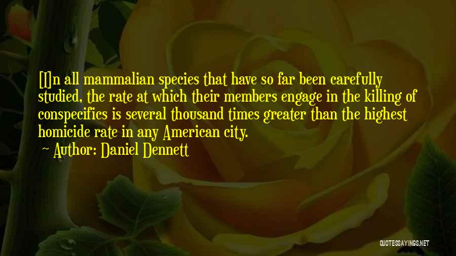 Dennett Quotes By Daniel Dennett