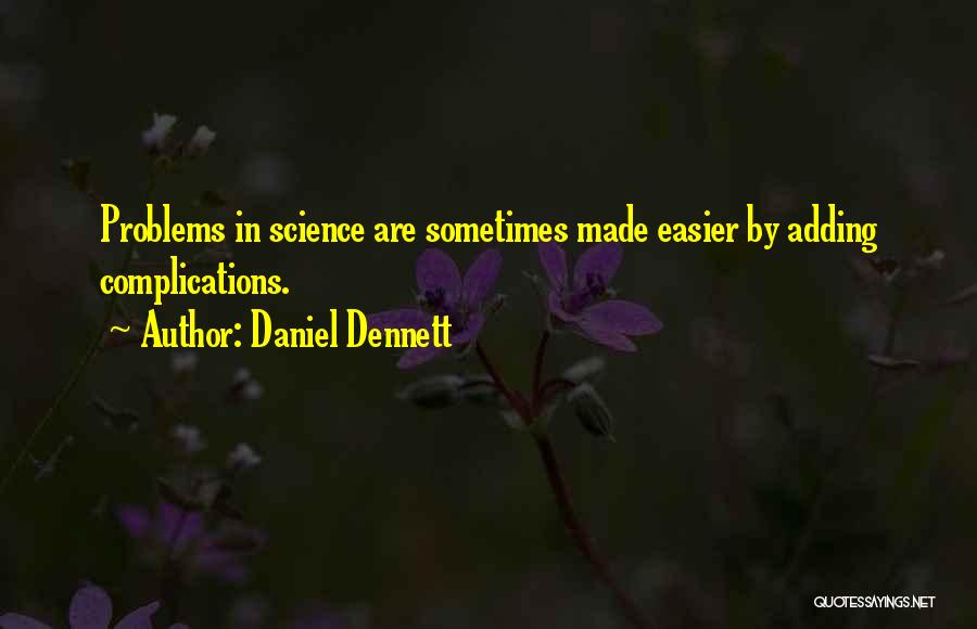 Dennett Quotes By Daniel Dennett