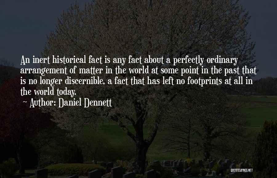 Dennett Quotes By Daniel Dennett