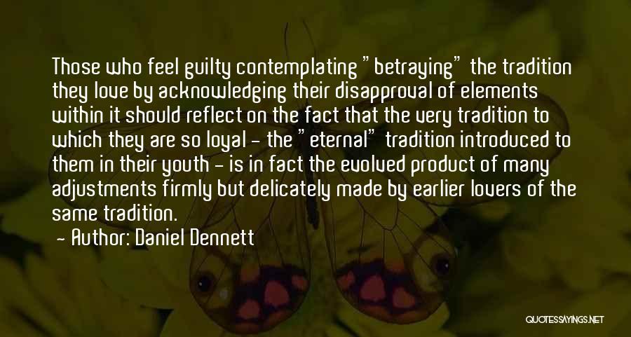 Dennett Quotes By Daniel Dennett