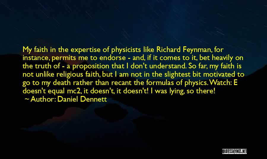 Dennett Quotes By Daniel Dennett