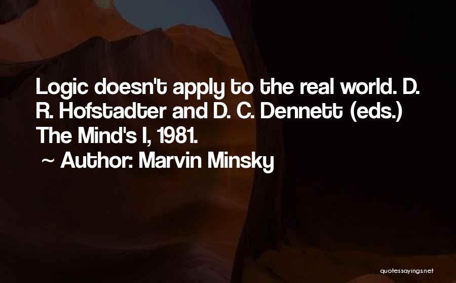 Dennett Quotes By Marvin Minsky