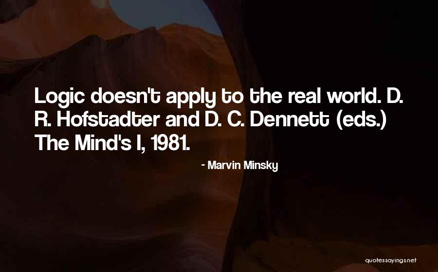 Dennett Quotes By Marvin Minsky