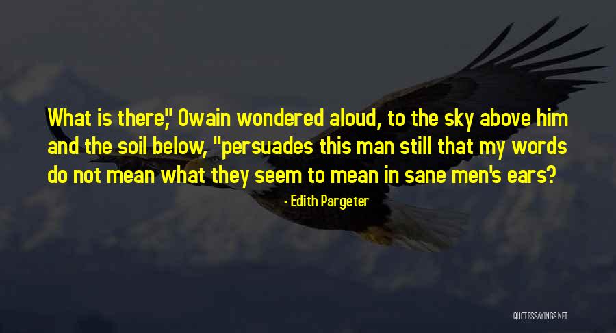 Dennetts Castine Quotes By Edith Pargeter