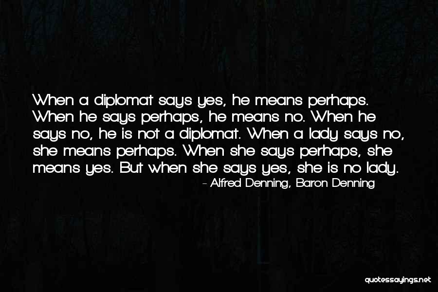 Denning Quotes By Alfred Denning, Baron Denning