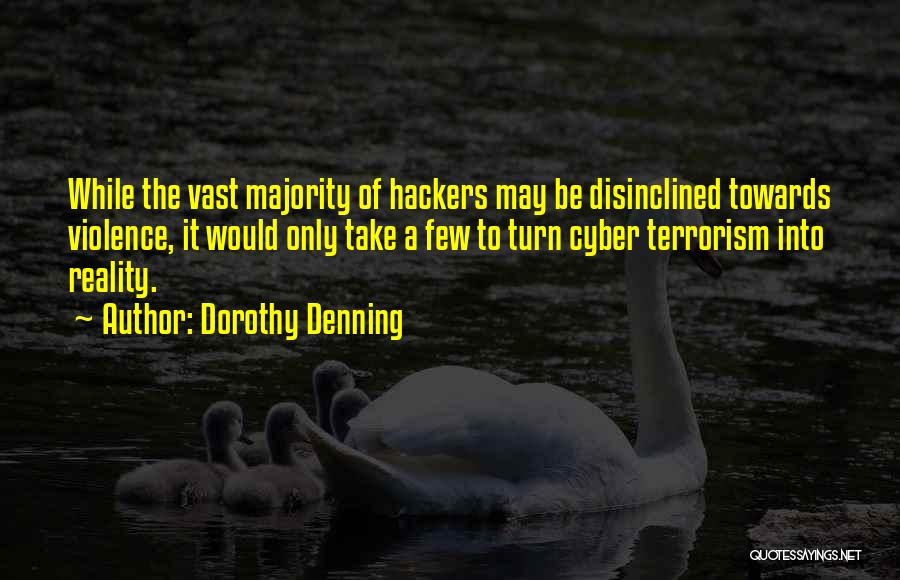 Denning Quotes By Dorothy Denning